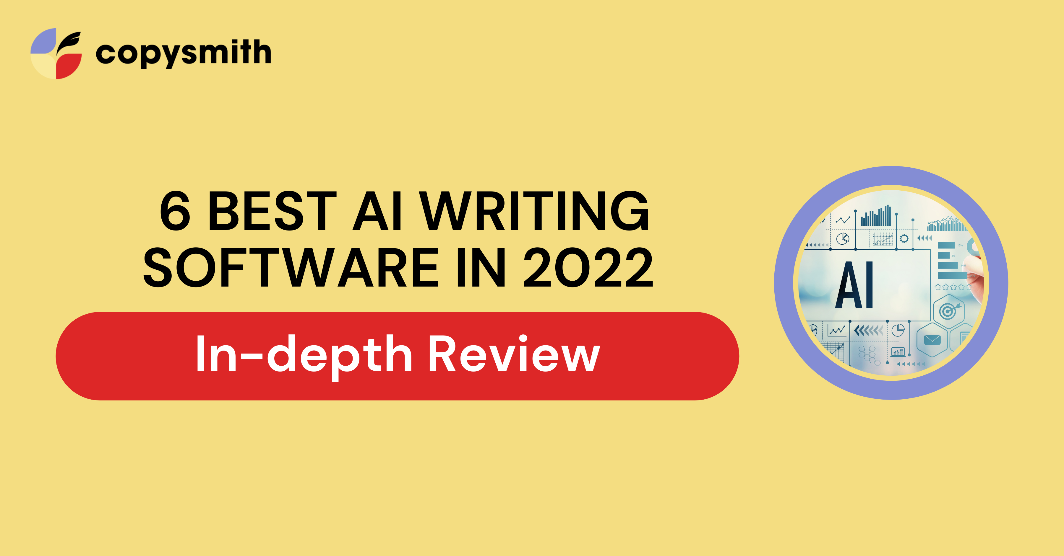 6 Best AI Writing Software In 2022 [Indepth Review]